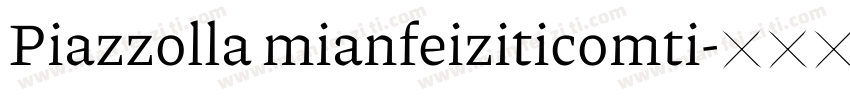 Piazzolla mianfeiziticomti字体转换